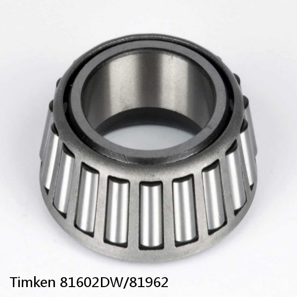 81602DW/81962 Timken Cylindrical Roller Radial Bearing