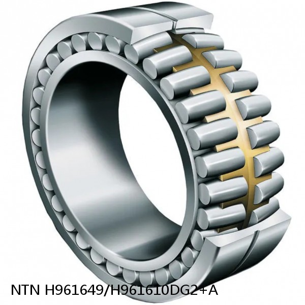 H961649/H961610DG2+A NTN Cylindrical Roller Bearing