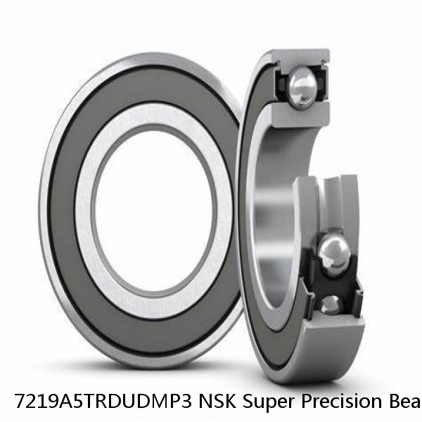 7219A5TRDUDMP3 NSK Super Precision Bearings