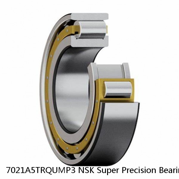 7021A5TRQUMP3 NSK Super Precision Bearings
