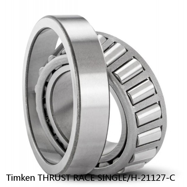 THRUST RACE SINGLE/H-21127-C Timken Cylindrical Roller Radial Bearing