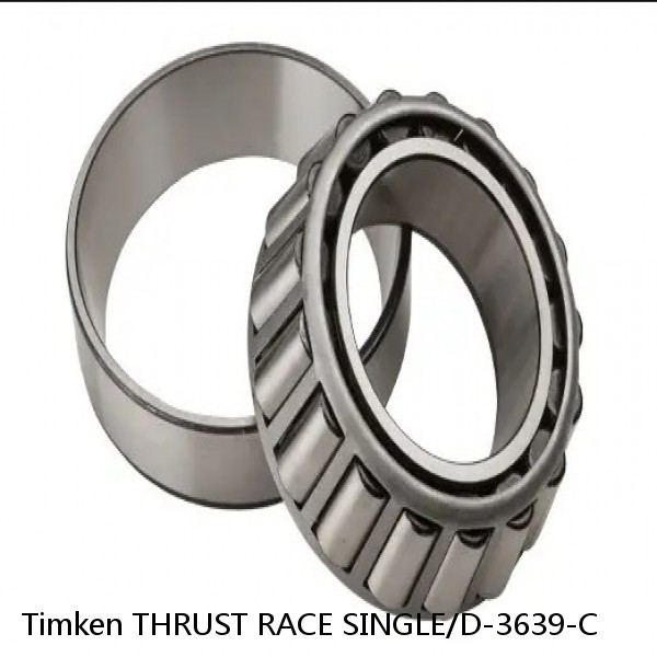 THRUST RACE SINGLE/D-3639-C Timken Cylindrical Roller Radial Bearing